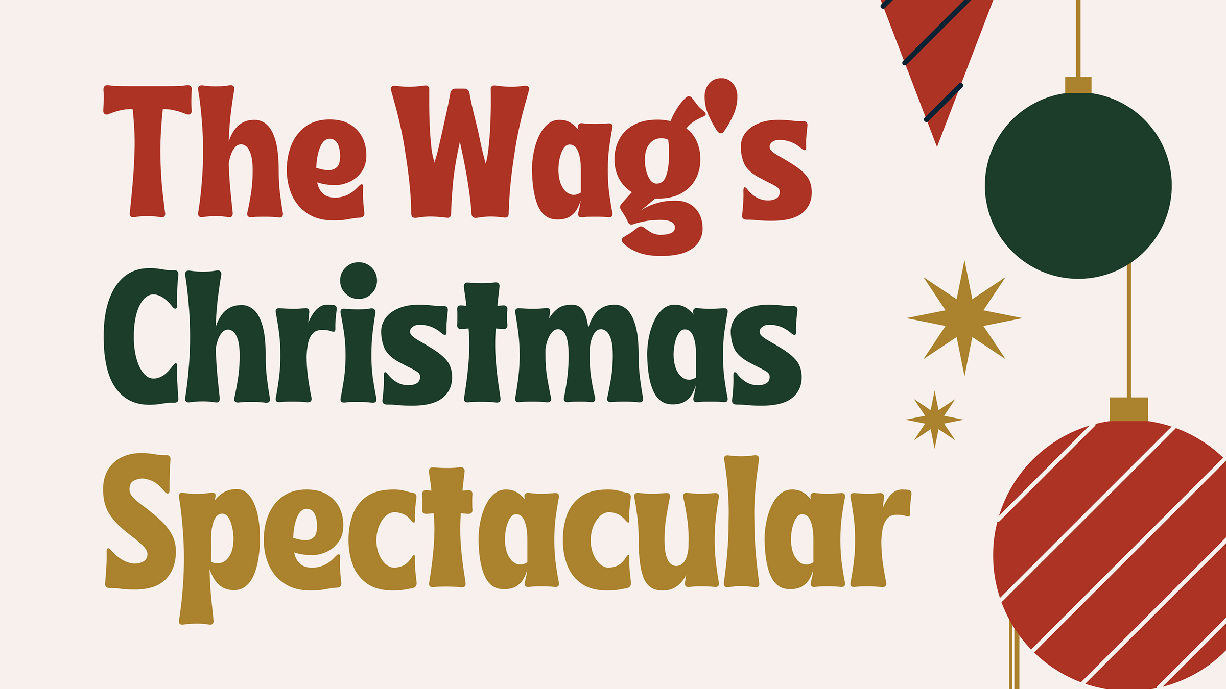 The Wag's Christmas Spectacular Family-Family Holiday Show Returns